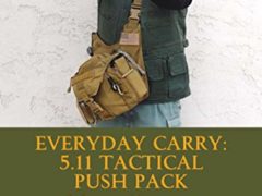 Uploaded ToEveryday Carry: 5.11 Tactical PUSH Pack