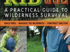 Survivor Kid: A Practical Guide to Wilderness Survival